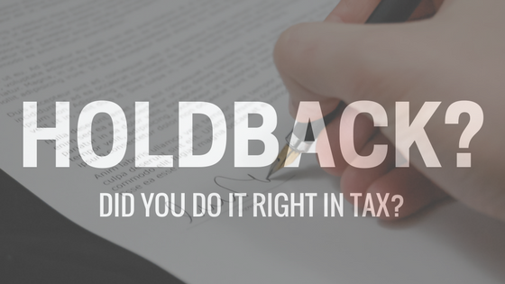 Holdback? Did you do it right in tax?