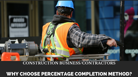 Home builders/contractors, why choose percentage completion method?