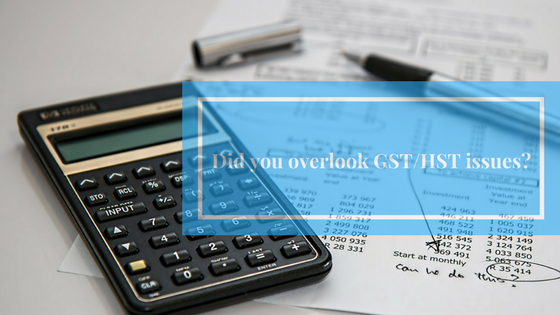 GST Know-how: Did you overlook GST/HST?