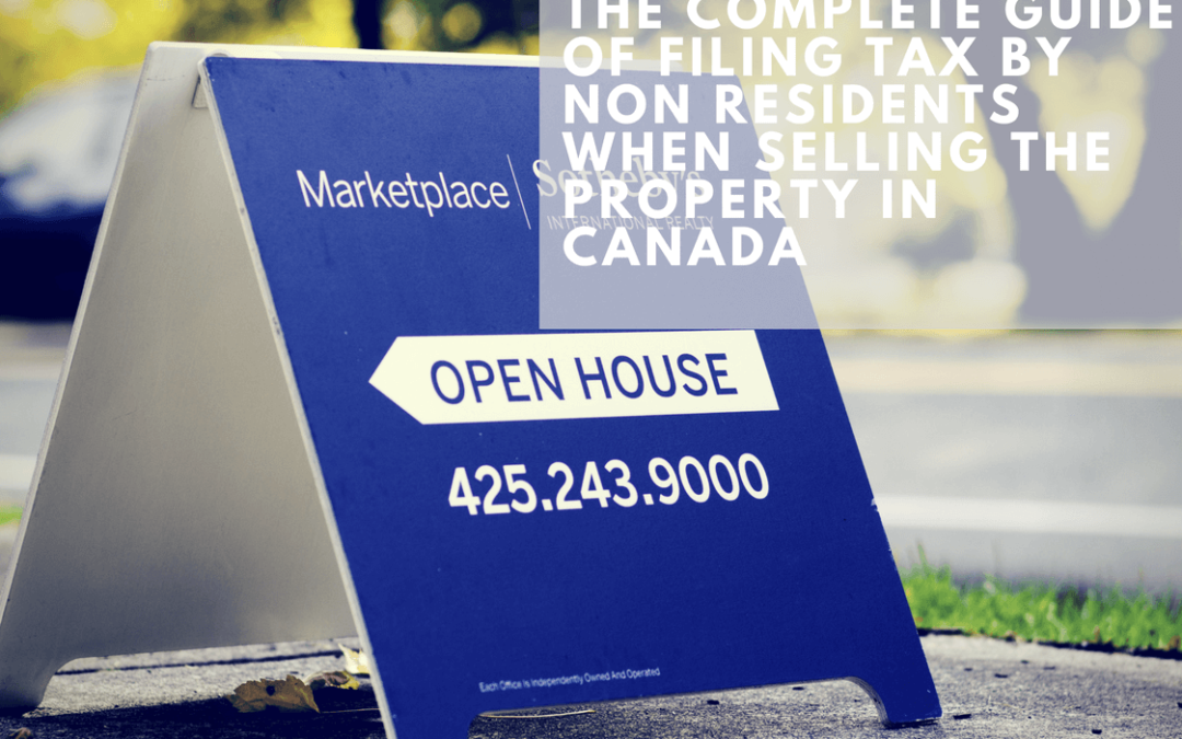 A complete guide for Non-Residents when selling the property in Canada