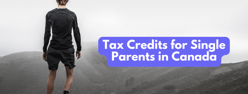 Tax Credits for Single Parents in Canada