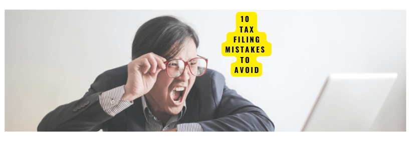 10 Tax Filing Mistakes to Avoid