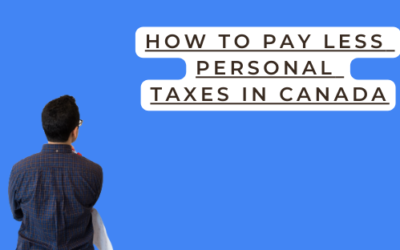 How to pay less personal taxes in Canada