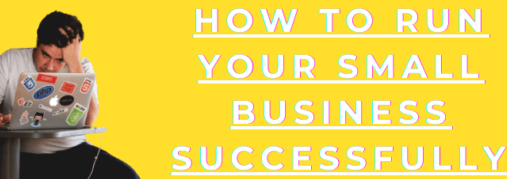 How to run your small business successfully